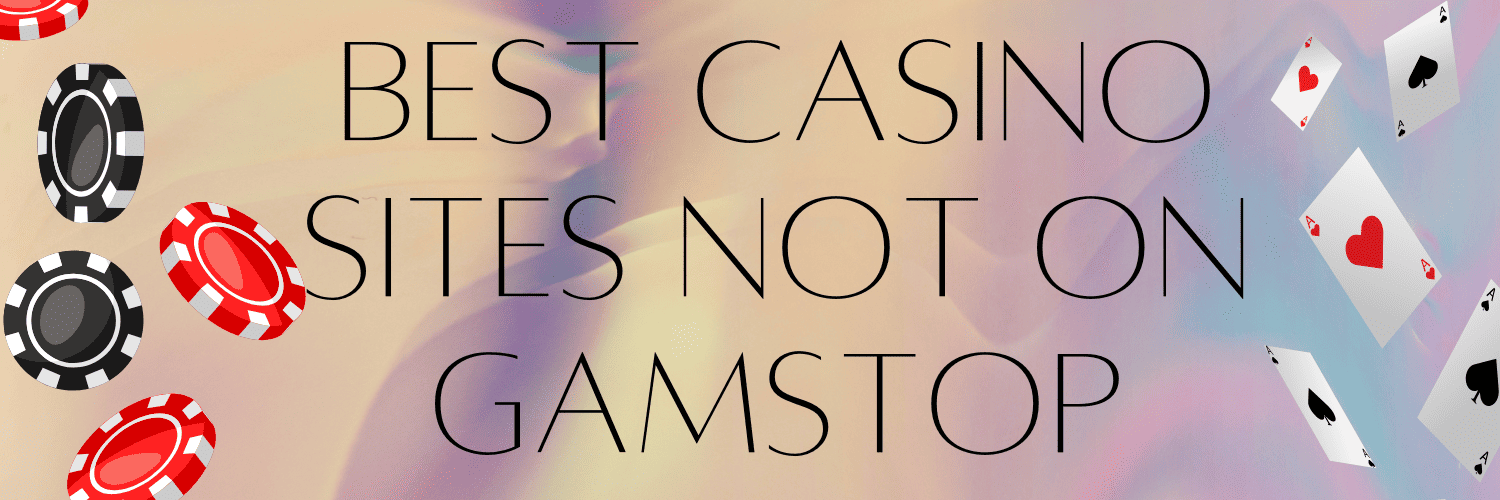 Discovering Casino Sites Not on Gamstop 1102891362
